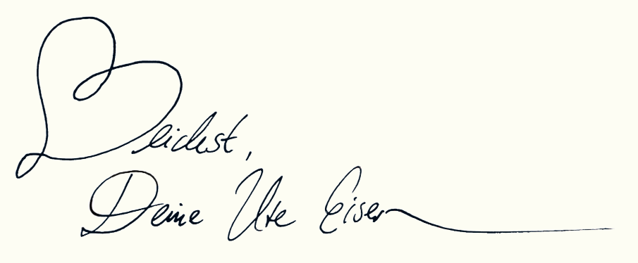 Herzlichst, Deine Ute Eisermann Herzlichst, Deine Ute Eisermann